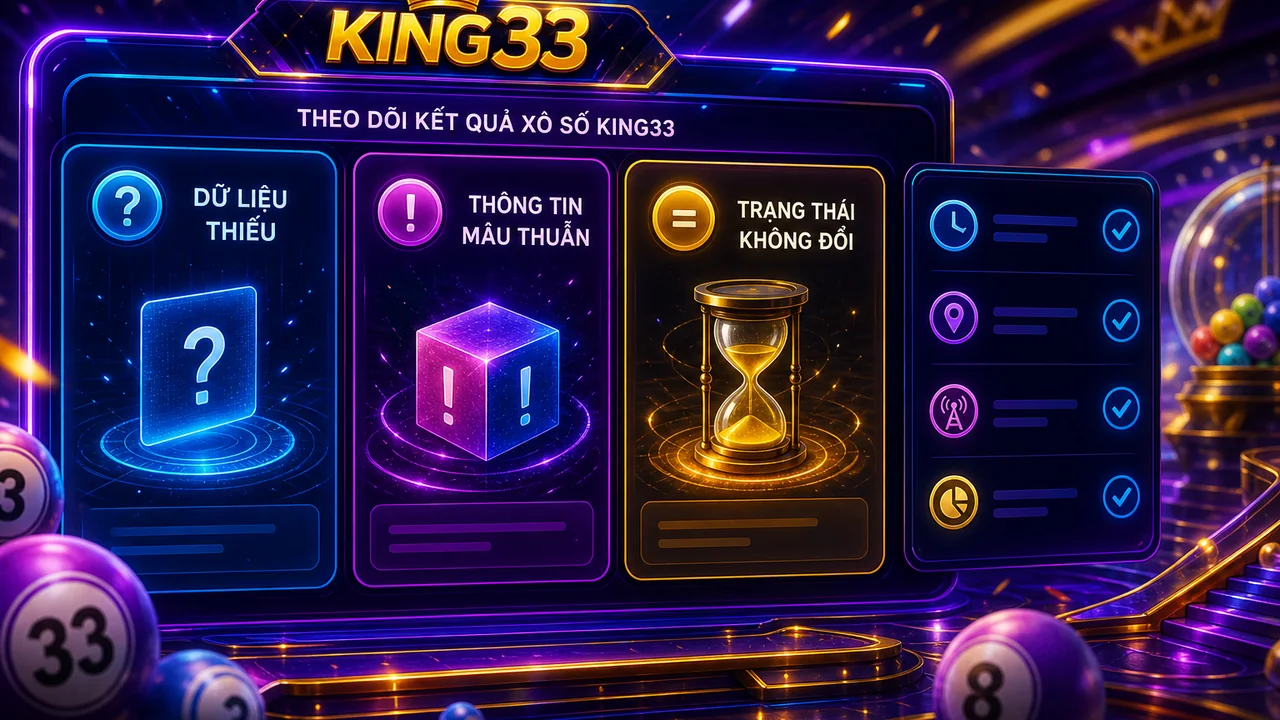 Ba mốc dừng khi theo dõi xổ số: lúc nào nên hỏi hỗ trợ về king33?